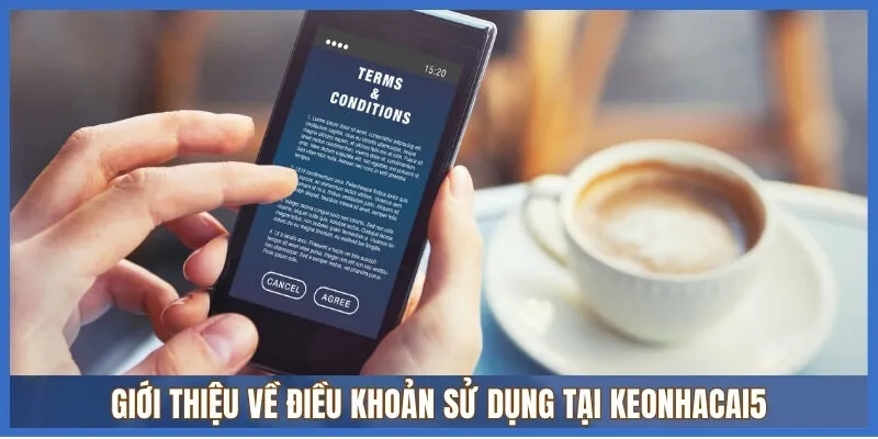 Quy định điều khoản sử dụng Keonhacai5