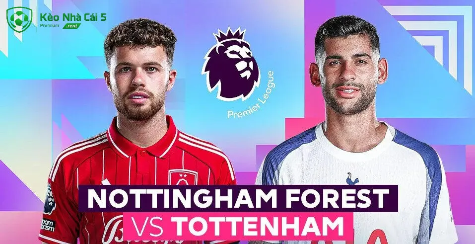 Soi kèo Nottingham Forest với Tottenham ngày 05/09/2026